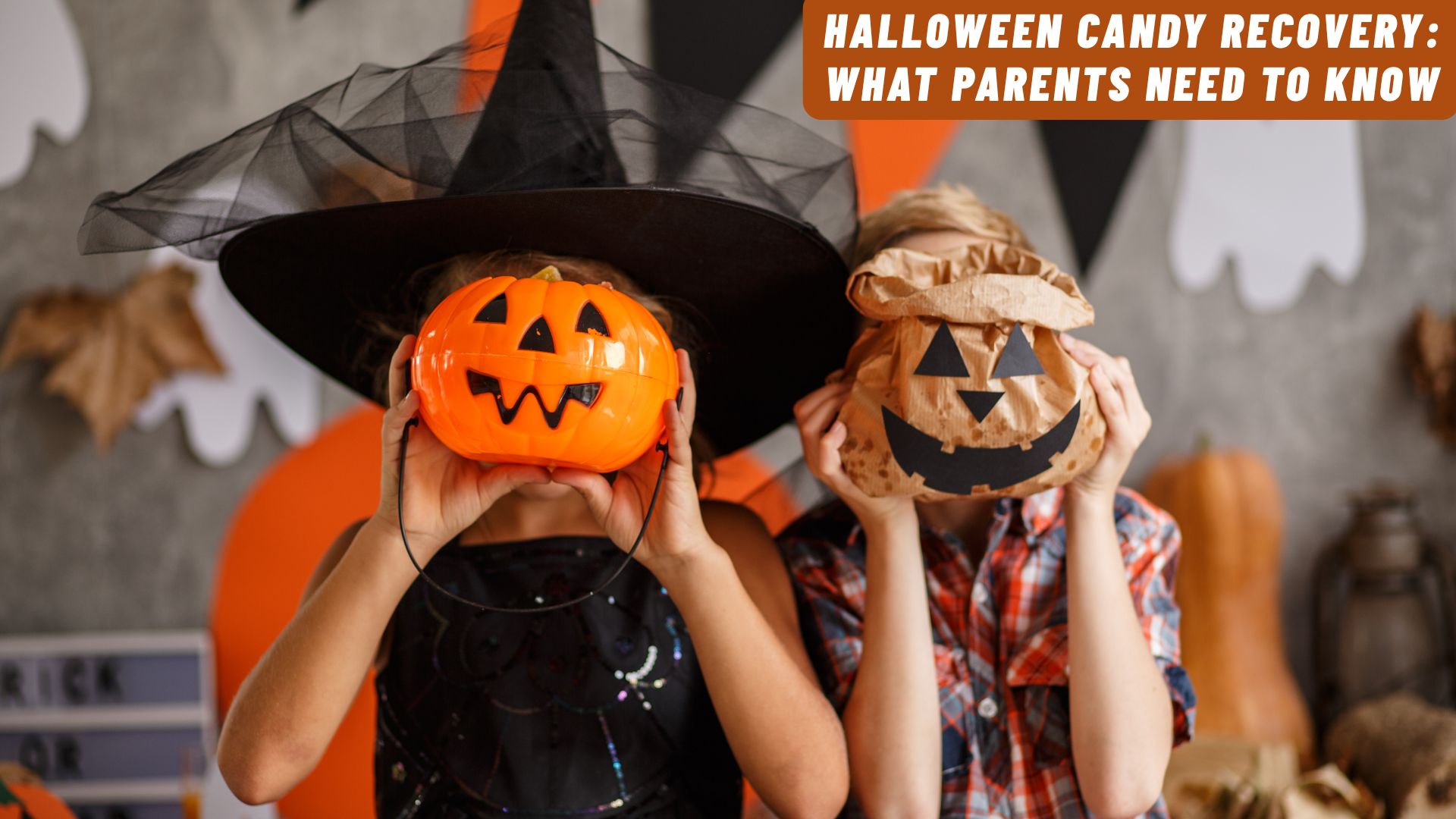 Halloween Candy Recovery: What Parents Need to Know